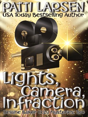 cover image of Lights, Camera, Infraction